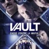 Vault - Casse contre la mafia VF Film Streaming 100% gratuit sur netfilms.fr Netflix Free