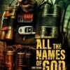 All the Names of God VF Film Streaming 100% gratuit sur netfilms.fr Netflix Free