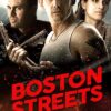 Boston Streets VF Film Streaming 100% gratuit sur netfilms.fr Netflix Free