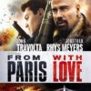 From Paris with Love - VF-Film-Streaming-100-gratuit-sur-netfilms.fr-Netflix-Free netfilm.fr Netflix